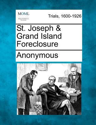 St. Joseph & Grand Island Foreclosure 1275091660 Book Cover