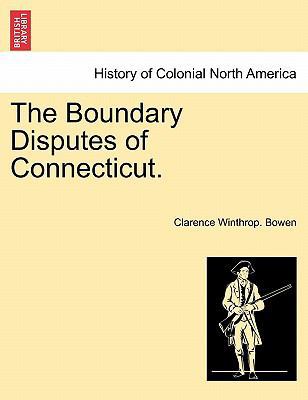 The Boundary Disputes of Connecticut. 1241337470 Book Cover