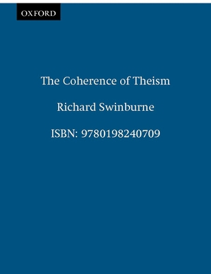 The Coherence of Theism 0198240708 Book Cover