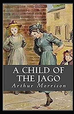 Paperback A Child of the Jago Illustrated Book