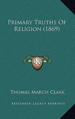 Primary Truths of Religion (1869) 1165030012 Book Cover