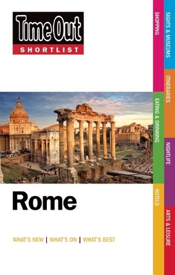 Time Out Shortlist Rome: What's New / What's on... 1846703425 Book Cover