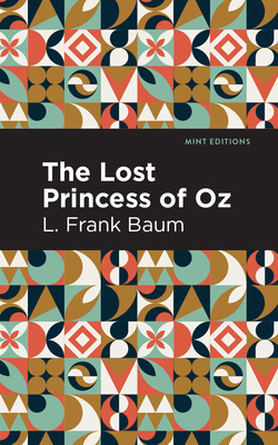 The Lost Princess of Oz 1513220330 Book Cover
