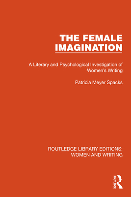 The Female Imagination: A Literary and Psycholo... 1032263660 Book Cover