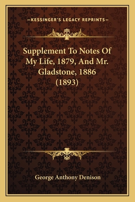 Supplement To Notes Of My Life, 1879, And Mr. G... 1164065173 Book Cover