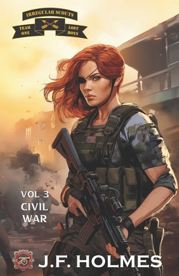Irregular Scout Team One: Volume 3: Civil War B0D3TL8MW3 Book Cover