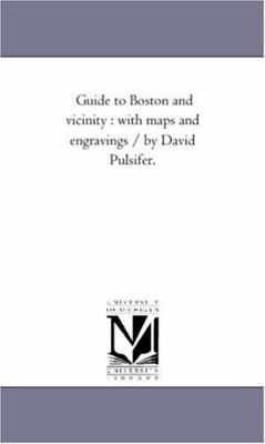Guide to Boston and vicinity : with maps and en... 1425529631 Book Cover