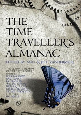 The Time Traveller's Almanac: The Ultimate Trea... 1781853908 Book Cover