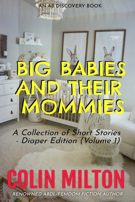 Big Babies and Their Mommies (Vol 1) B08XZCM2WR Book Cover