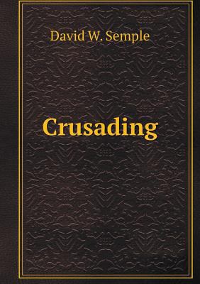 Crusading 5519244332 Book Cover