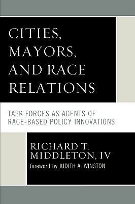 Cities, Mayors, and Race Relations: Task Forces... 0761841091 Book Cover