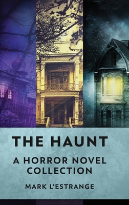 The Haunt: A Horror Novel Collection 4824149673 Book Cover