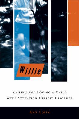 Willie: Raising and Loving a Child with Attenti... 0670863149 Book Cover