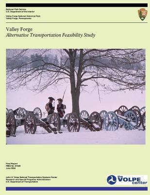 Valley Forge: Alternative Transportation Feasib... 1499130694 Book Cover