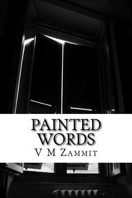 Painted Words: A Collection of Poetry 1548984329 Book Cover