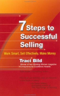 7 Steps to Successful Selling: Work Smart, Sell... 0399526870 Book Cover