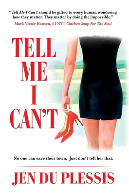 Tell Me I Can't 1637922140 Book Cover