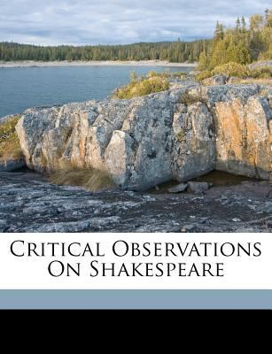 Critical Observations on Shakespeare 1173211489 Book Cover