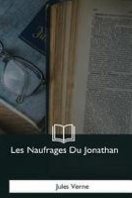 Les Naufrages Du Jonathan [French] 1979860548 Book Cover