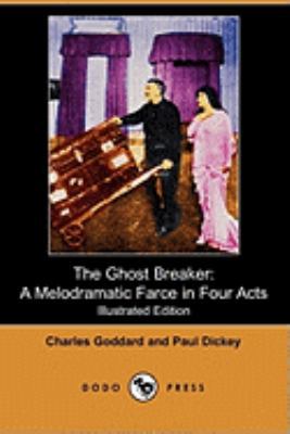 The Ghost Breaker: A Melodramatic Farce in Four... 1409976572 Book Cover
