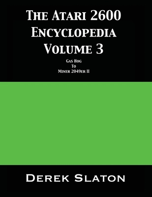 The Atari 2600 Encyclopedia Volume 3 1945294329 Book Cover