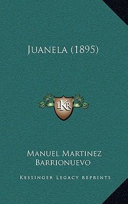 Juanela (1895) [Spanish] 1166629899 Book Cover