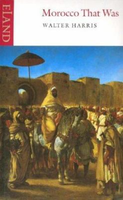 Morocco That Was 0907871135 Book Cover