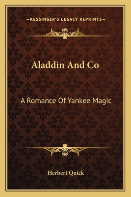 Aladdin And Co: A Romance Of Yankee Magic 1163719072 Book Cover