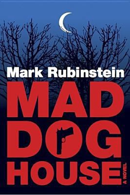 Mad Dog House 0985626844 Book Cover
