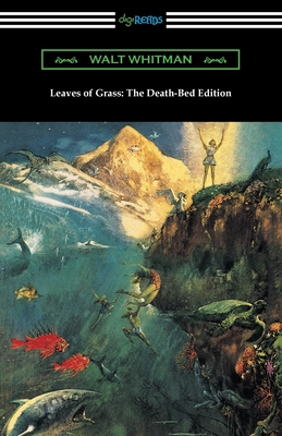 Leaves of Grass: The Death-Bed Edition 1420976230 Book Cover