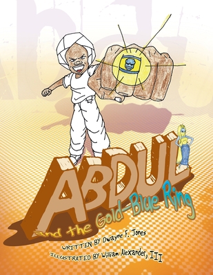 Abdul and the Gold-Blue Ring 1425788602 Book Cover