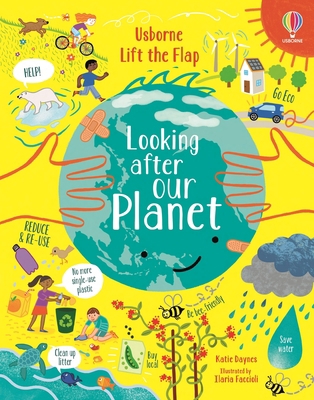 Lift-The-Flap Looking After Our Planet 1805319973 Book Cover