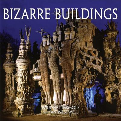 Bizarre Buildings 1554073081 Book Cover