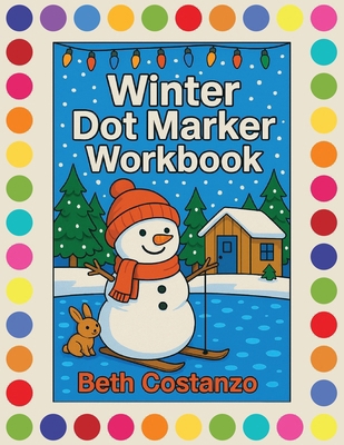 Winter Dot Marker Workbook: Dot Marker Activity... B0G7QBDYQW Book Cover
