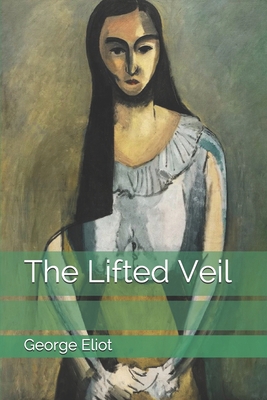 The Lifted Veil 1693384205 Book Cover