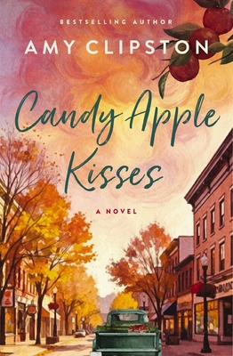 Candy Apple Kisses: A Sweet Romance Novel 0840716494 Book Cover