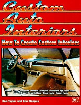 Custom Auto Interiors: How to Create Custom Int... 1555611400 Book Cover