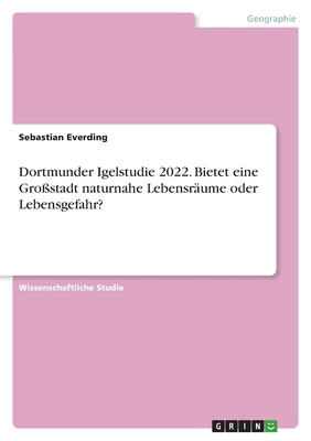 Dortmunder Igelstudie 2022. Bietet eine Großsta... [German] 3346862178 Book Cover