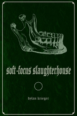 Soft-Focus Slaughterhouse 1948687267 Book Cover