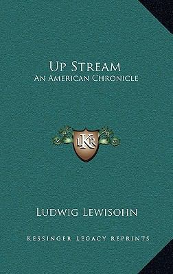 Up Stream: An American Chronicle 1163324418 Book Cover