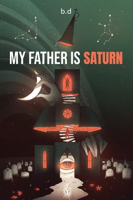 My Father is Saturn B0GTNCPKMT Book Cover