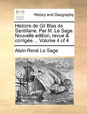 Histoire de Gil Blas de Santillane. Par M. Le S... [French] 1140995235 Book Cover