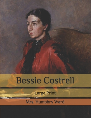 Bessie Costrell: Large Print B08QSQBP15 Book Cover