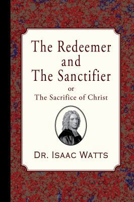 The Redeemer and the Sanctifier 1946145343 Book Cover