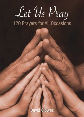 Let Us Pray: 120 Prayers for All Occasions 1562927043 Book Cover