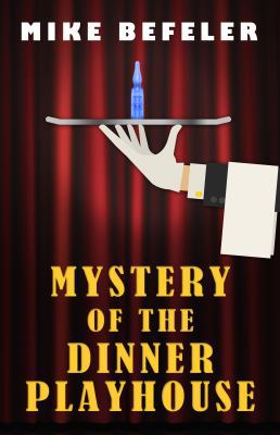 Mystery of the Dinner Playhouse 1893035905 Book Cover