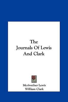 The Journals Of Lewis And Clark 1161467440 Book Cover