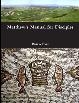 Matthew's Manual for Disciples 1667156527 Book Cover