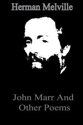 John Marr And Other Poems 1479173681 Book Cover