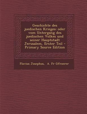 Geschichte Des Juedischen Krieges: Oder Vom Unt... [German] 1293093386 Book Cover